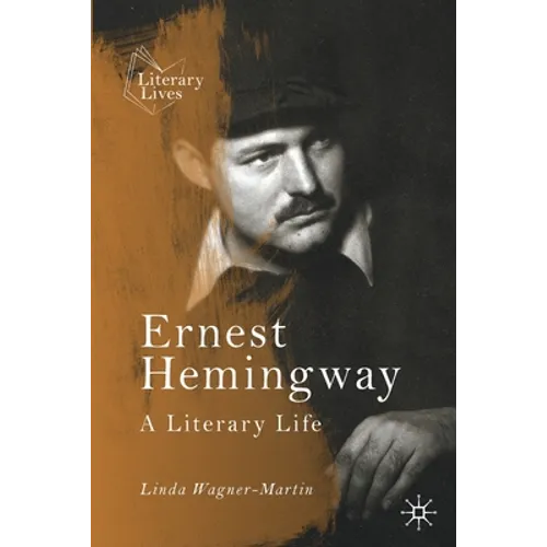 Ernest Hemingway: A Literary Life
