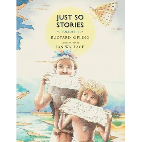 Just So Stories, Volume II: For Little Children