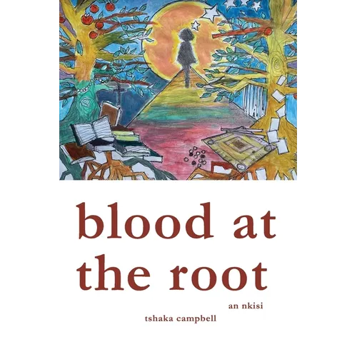 Blood at the Root: An Nkisi - Paperback