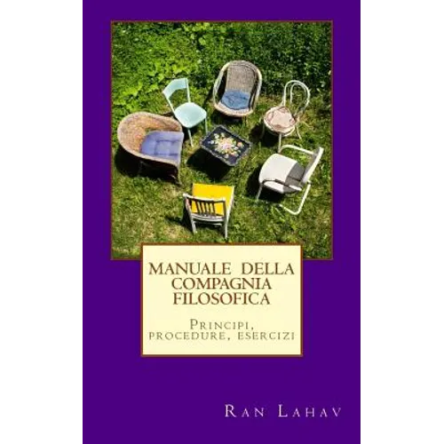 Manuale della Compagnia Filosofica: Principi, procedure, esercizi