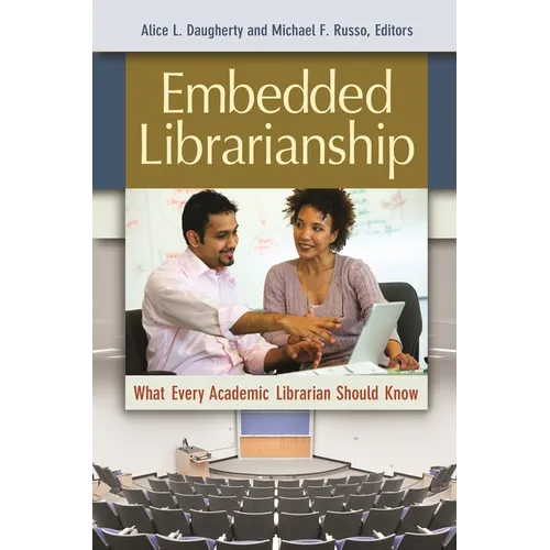 Embedded Librarianship: What Every Academic Librarian Should Know
