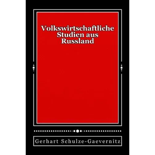 Volkswirtschaftliche Studien aus Russland: Originalausgabe von 1899