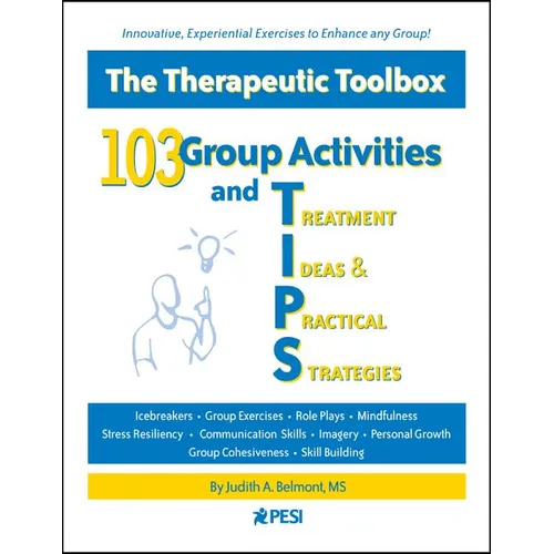 103 Group Activities and Treatment Ideas & Practical Strategies