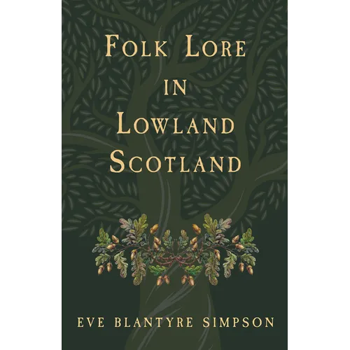Folk Lore in Lowland Scotland