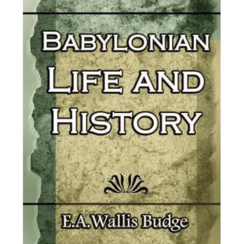 Babylonian Life and History - 1891