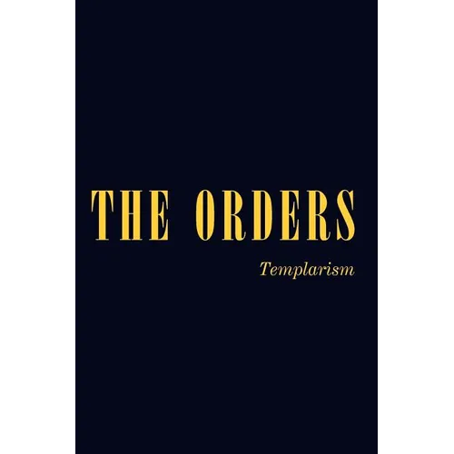 The Orders: Templarism