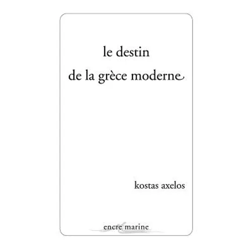 Le Destin de la Grece Moderne