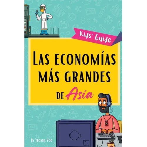 Las economías más grandes de Asia: ¡Pequeña guía sobre las principales industrias de Asia y las historias de su crecimiento! Educational Kids' Book in