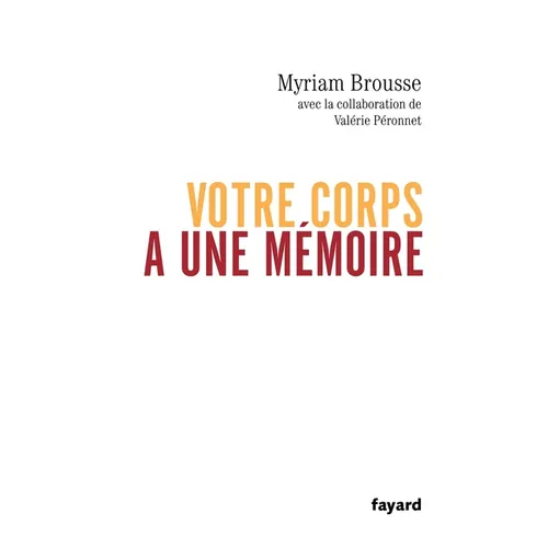 Votre corps a une mémoire