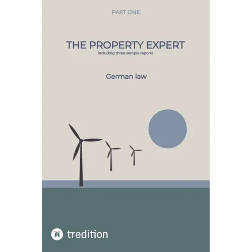 The Property Expert Part 1: German law, including three sample reports