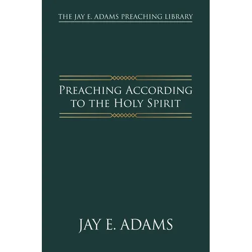 Preaching According to the Holy Spirit