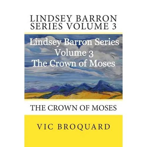 Lindsey Barron Series Volume 3 the Crown of Moses