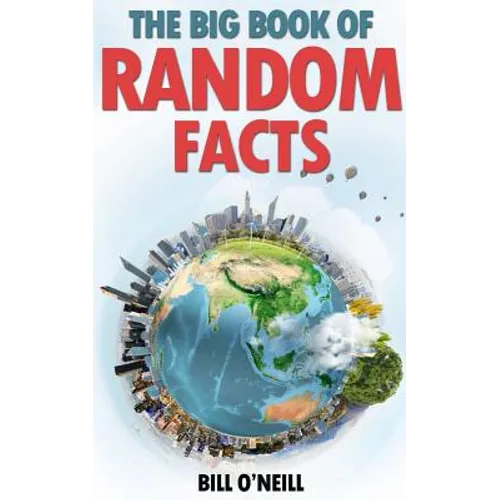 The Big Book of Random Facts: 1000 Interesting Facts And Trivia