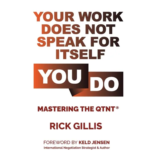 Your Work Does Not Speak For Itself-You Do