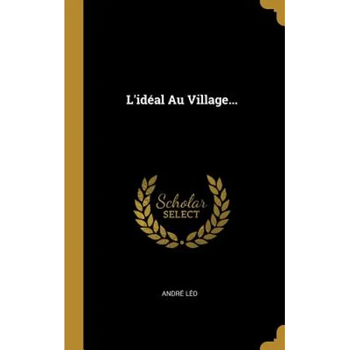 L'idéal Au Village...