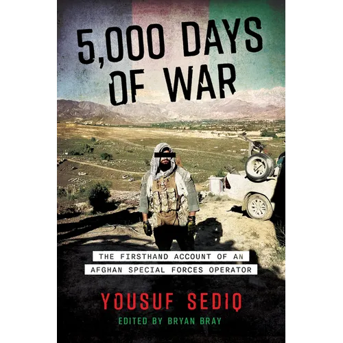 5,000 Days of War: The Firsthand Account of an Afghan Special Forces Operator