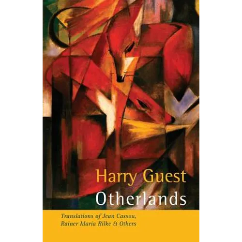 Otherlands: Translations of Jean Cassou, Rainer Maria Rilke & other poets