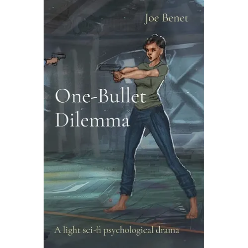One-Bullet Dilemma: A light sci-fi psychological drama