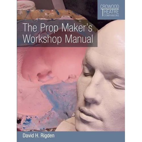 The Prop Maker's Workshop Manual