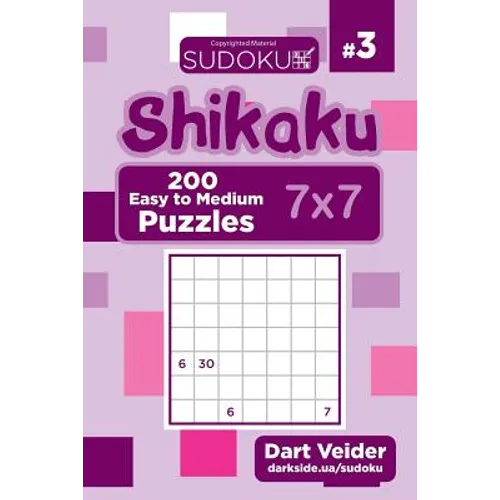 Sudoku Shikaku - 200 Easy to Medium Puzzles 7x7 (Volume 3)