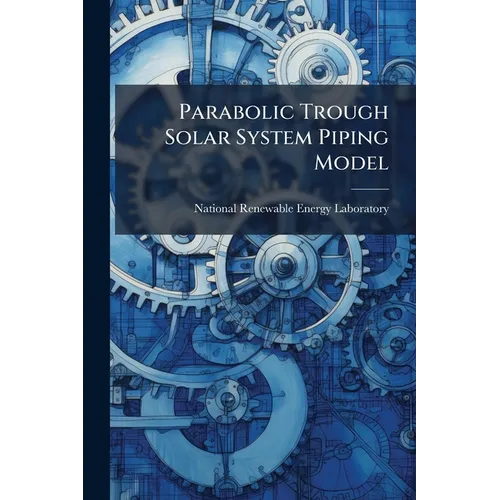 Parabolic Trough Solar System Piping Model