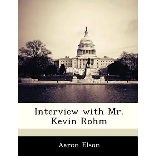 Interview with Mr. Kevin Rohm