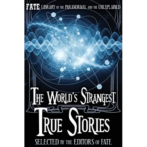The World's Strangest True Stories
