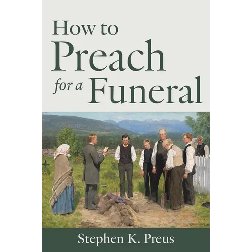 How to Preach for a Funeral