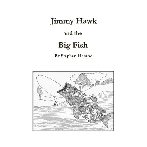 Jimmy Hawk and the Big Fish