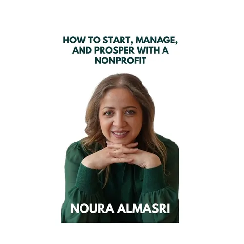 How to Start, Manage and Prosper a Nonprofit