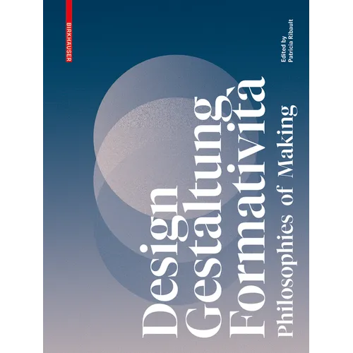 Designing Sustainable Cities: Philosophies of Making