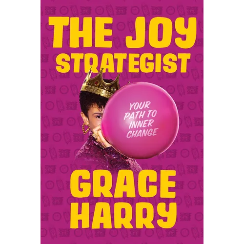 The Joy Strategist: Your Path to Inner Change