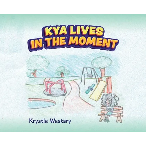 Kya Lives in the Moment