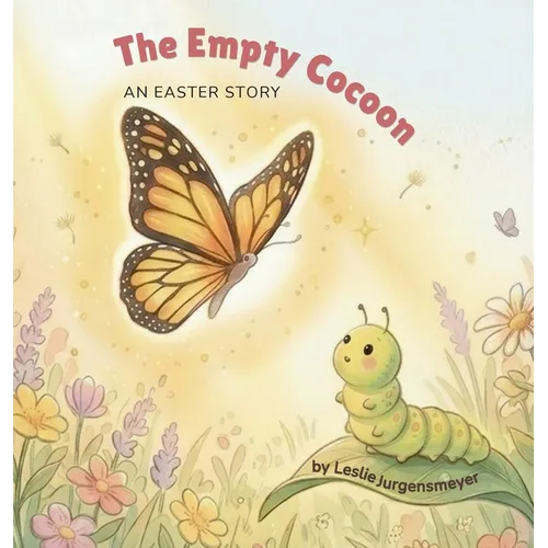 The Empty Cocoon: An Easter Story