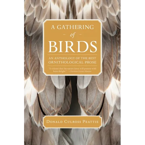 A Gathering of Birds: An Anthology of the Best Ornithological Prose