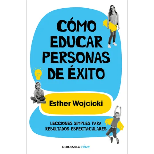 Cómo Educar Personas de Éxito / How to Raise Successful People