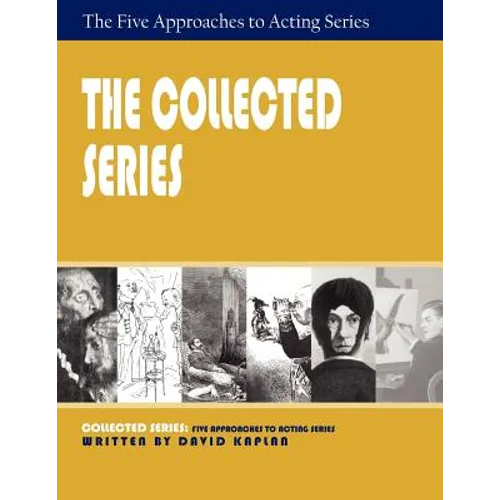 The Collected Series: Five Approaches to Acting