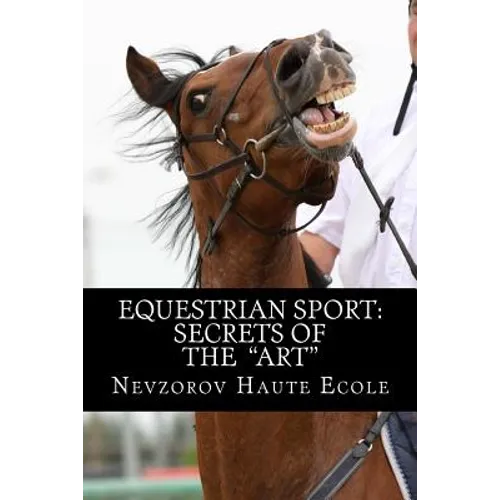 Equestrian Sport: Secrets of the "Art"