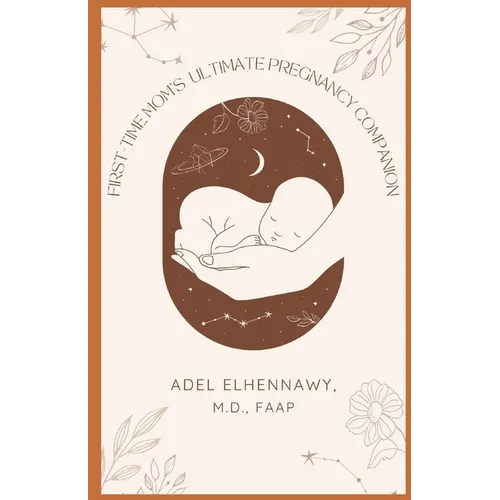 First-Time Mom's Ultimate Pregnancy Companion: Your Hassle-Free Guide To A Healthy Pregnancy, Positive Birth and Thriving Baby, Risk-Free, in 20 minut