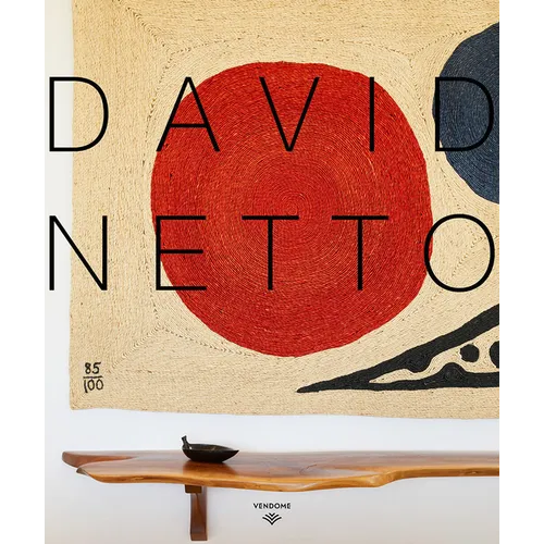 David Netto: The First Monograph of a Distinctive Voice in American Design