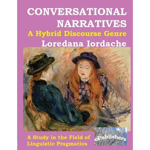 Conversational Narratives: A Hybrid Discourse Genre: A Study in the Field of Linguistic Pragmatics