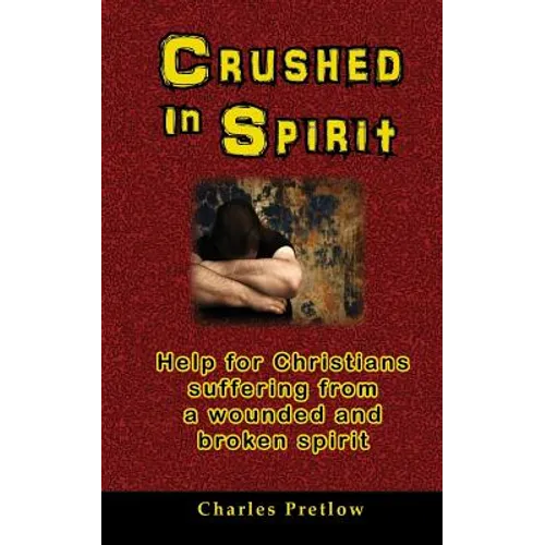 Crushed in Spirit