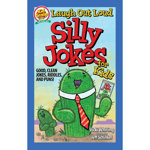 Laugh Out Loud Silly Jokes for Kids: Good, Clean Jokes, Riddles, and Puns!
