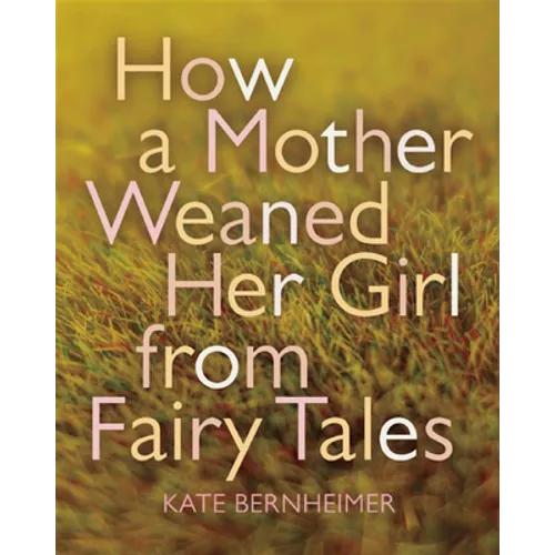 How a Mother Weaned Her Girl from Fairy Tales