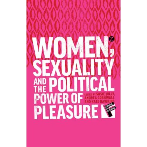 Women, Sexuality and the Political Power of Pleasure