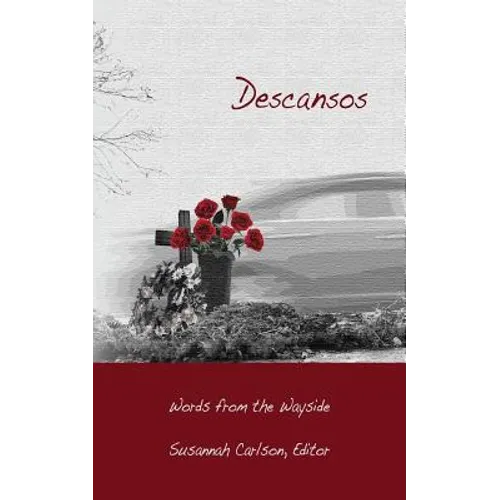 Descansos: Words from the Wayside