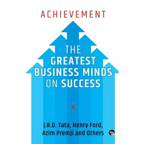 Achievement: The Greatest Business Minds on Success