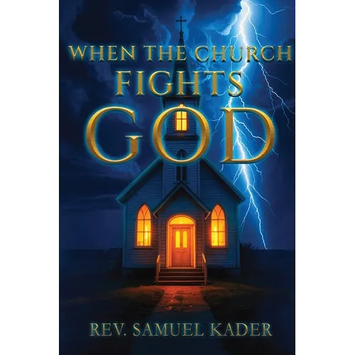 When The Church Fights God