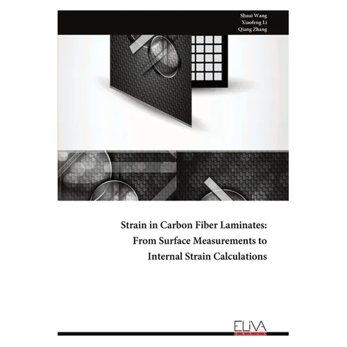Strain in Carbon Fiber Laminates: From Surface Measurements to Internal Strain Calculations