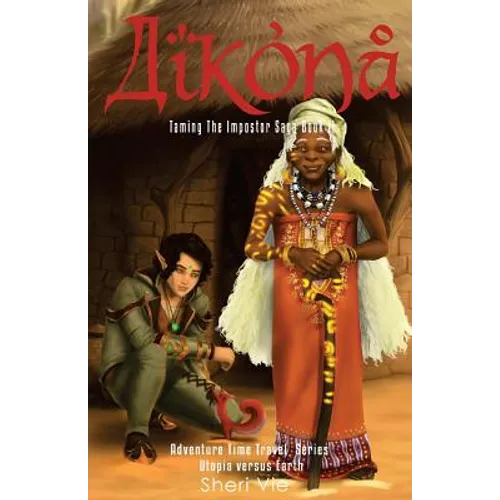 Aikona: Action Adventure Mystery Visionary Apocalyptic Series Inspires Hope For Teens and Adults